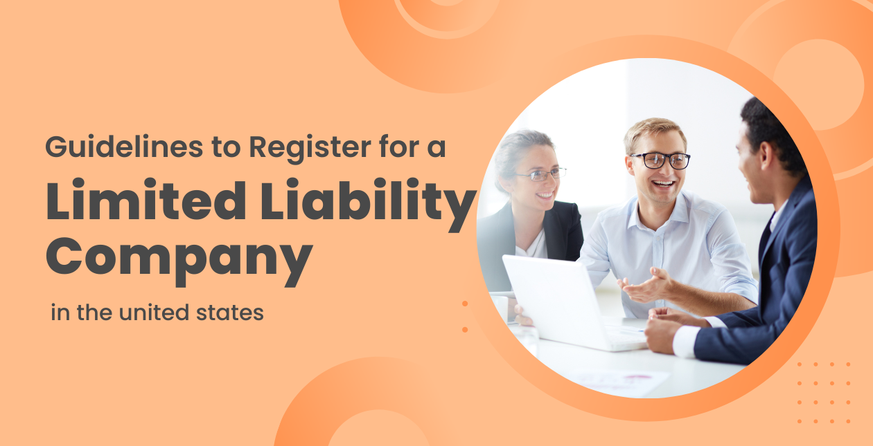 Guidelines to Register for a Limited Liability Company In the US
