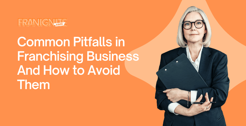 Read more about the article Common Pitfalls in Franchising Business And How to Avoid Them