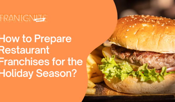 How to Prepare Restaurant Franchises for the Holiday Season?