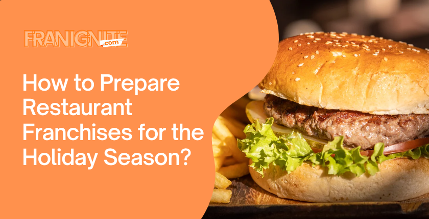 How to Prepare Restaurant Franchises for the Holiday Season?