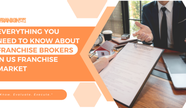 Everything You Need To Know About Franchise Broker