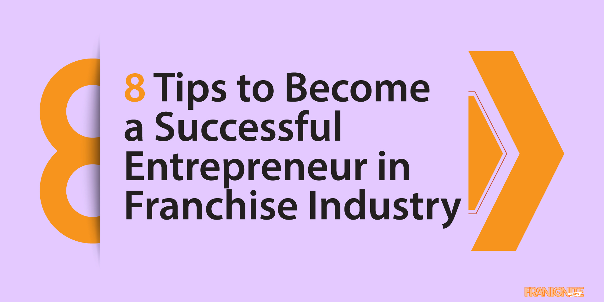 8 Tips to Become a Successful Entrepreneur in Franchise Industry