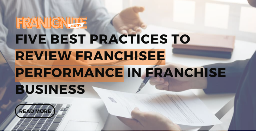 Five Best Practices to Review Franchisee Performance in Franchise Business
