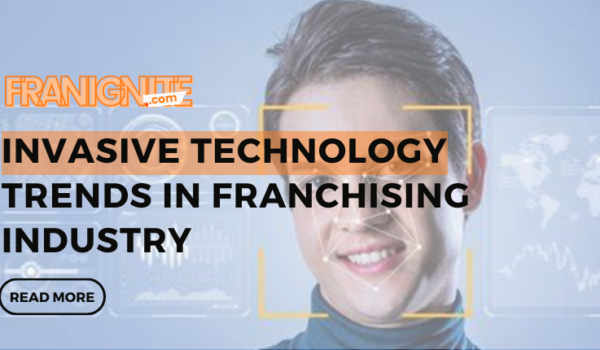 Invasive Technology Trends in Franchising Industry