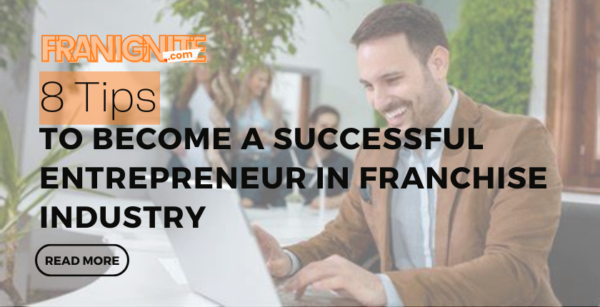 to Become a Successful Entrepreneur in Franchise Industry