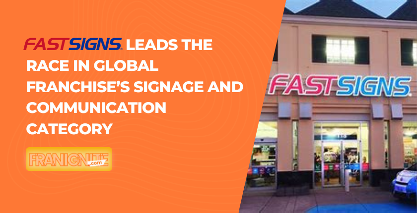 Article 1 NEWS FASTSIGNS Leads the Race in Global Franchise’s Signage and Communication Category