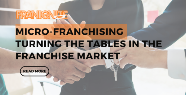 Micro-Franchising Turning the Tables in the Franchise Market