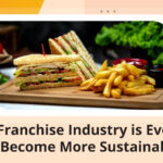 Food Franchise Industry is Evolving to Become More Sustainable