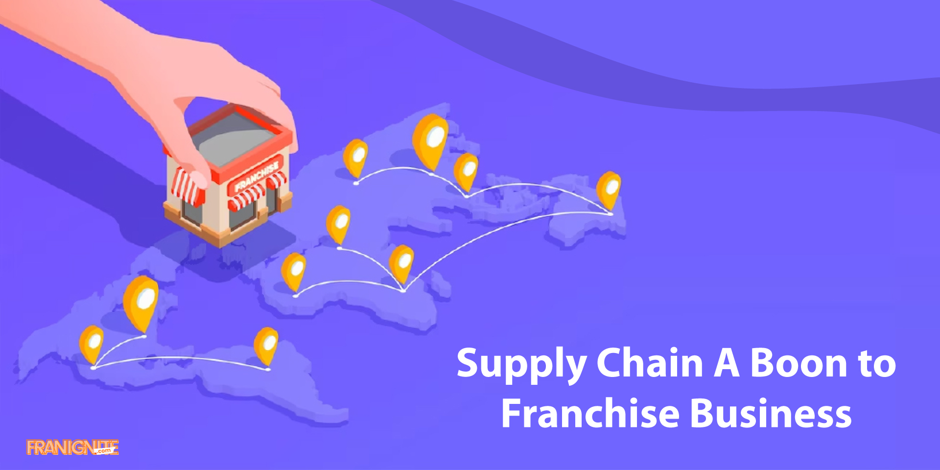 Supply Chain A Boon to Franchise Business