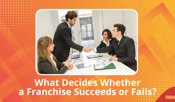 What Decides Whether a Franchise Succeeds or Fails?