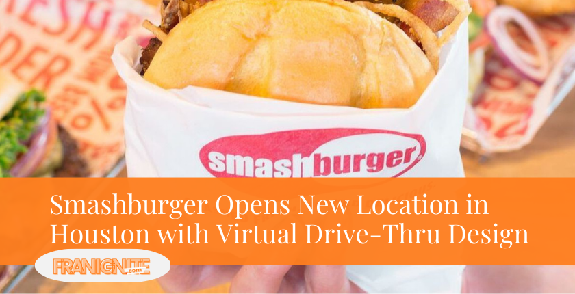 Smashburger Opens New Location in Houston with Virtual Drive-Thru Design