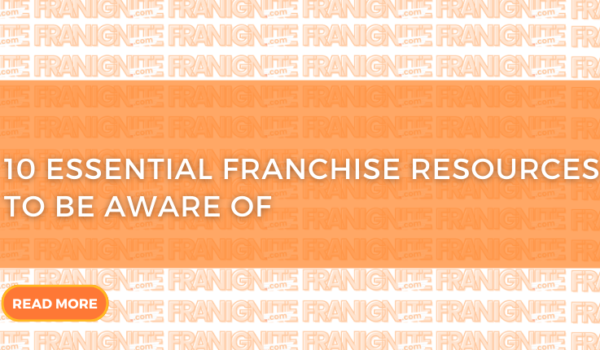 10 Essential Franchise Resources to be Aware of