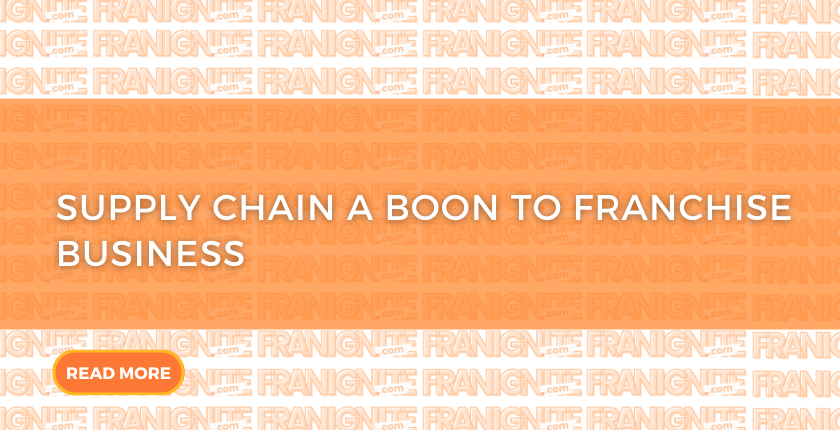 Supply Chain A Boon to Franchise Business