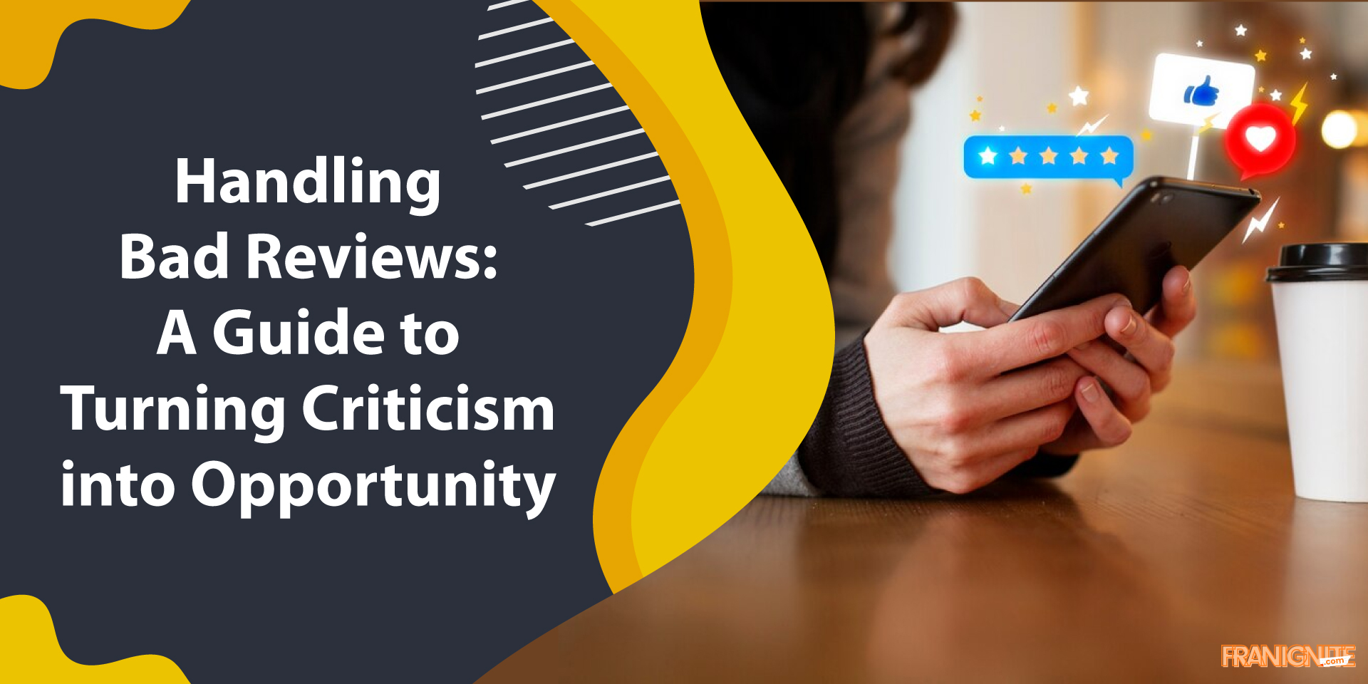 Handling Bad Reviews: A Guide to Turning Criticism into Opportunity