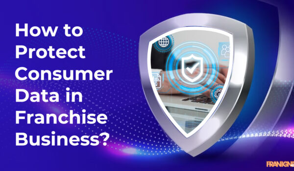 How to Protect Consumer Data in Franchise Business?