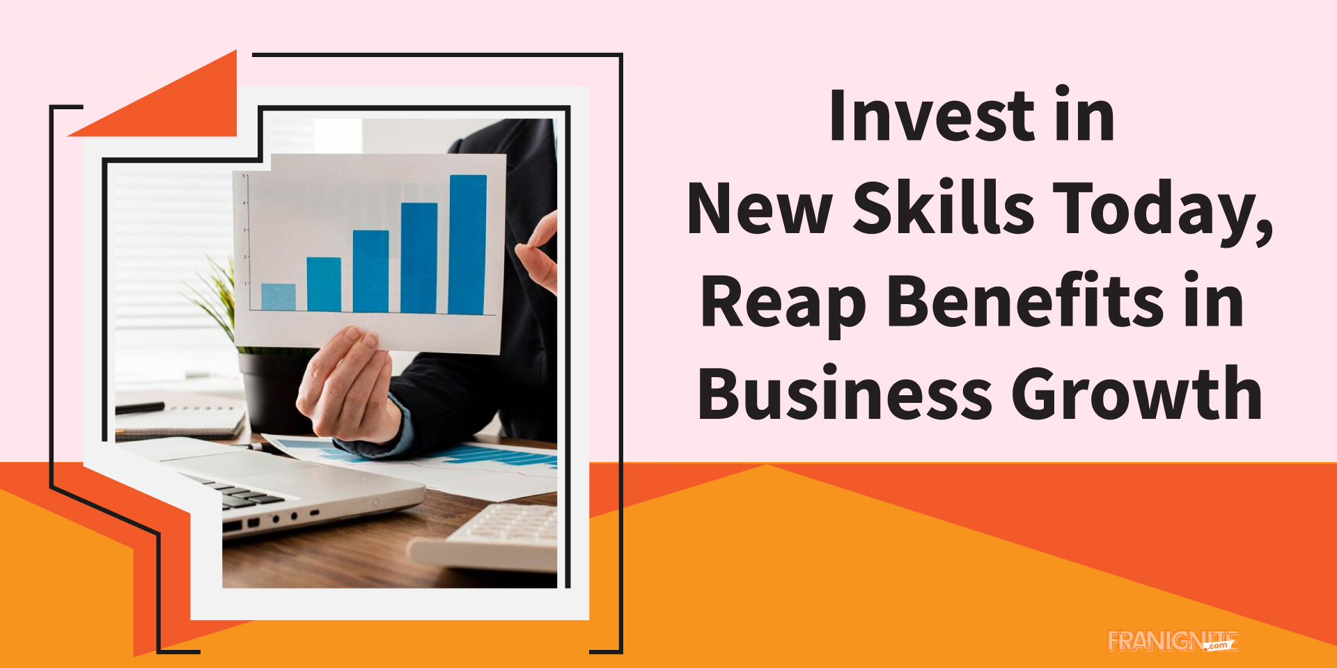 Invest in New Skills Today, Reap Benefits in Business Growth