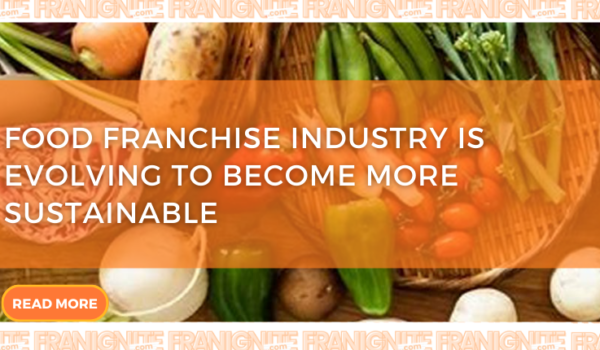 Food Franchise Industry is Evolving to Become More Sustainable