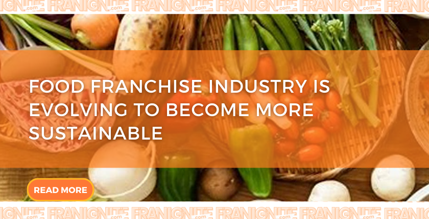 Food Franchise Industry is Evolving to Become More Sustainable