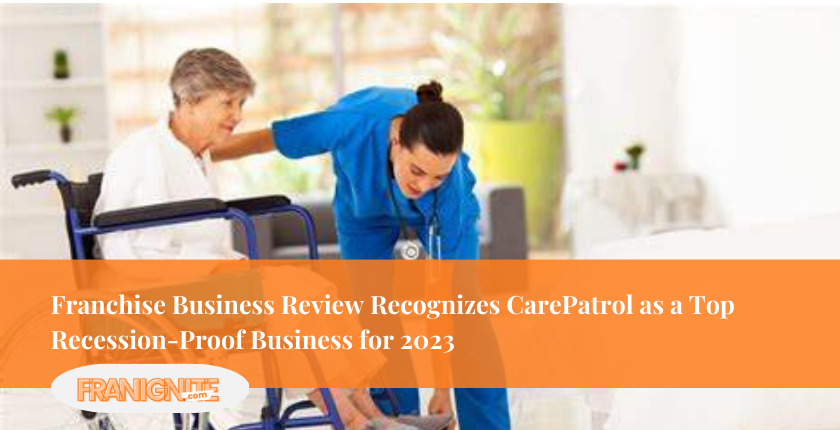 Franchise Business Review Recognizes CarePatrol as a Top Recession-Proof Business for 2023