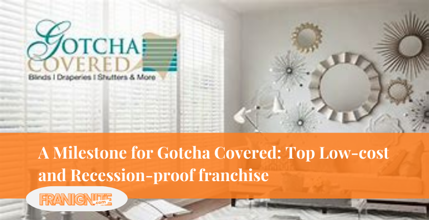 A Milestone for Gotcha Covered: Top Low-cost and Recession-proof franchise
