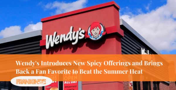 Wendy's Introduces New Spicy Offerings and Brings Back a Fan Favorite to Beat the Summer Heat