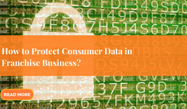 How to Protect Consumer Data in Franchise Business?