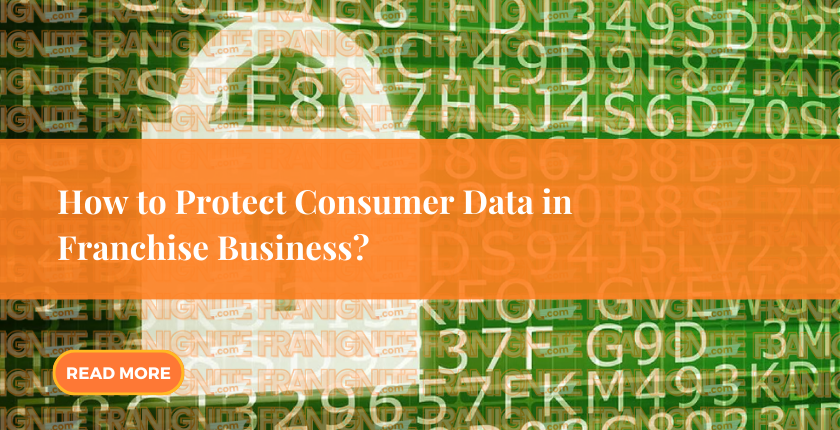 How to Protect Consumer Data in Franchise Business?