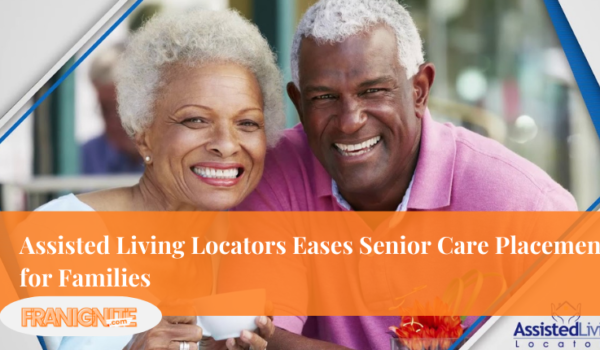 Assisted Living Locators Eases Senior Care Placement for Families