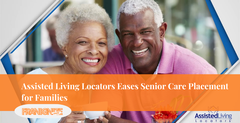 Assisted Living Locators Eases Senior Care Placement for Families