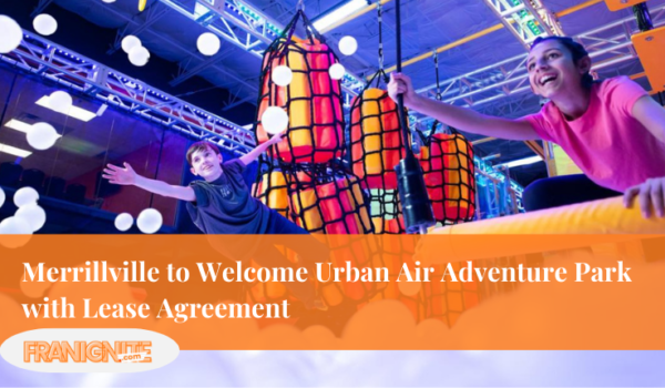 Merrillville to Welcome Urban Air Adventure Park with Lease Agreement