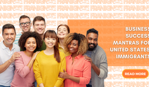 Business Success Mantras for United States Immigrants