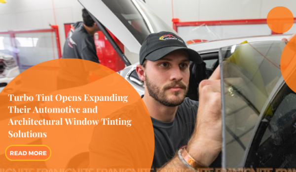 Turbo Tint Opens Expanding Their Automotive and Architectural Window Tinting Solutions