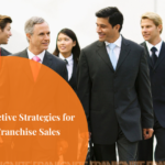 10 Effective Strategies for Winning in Franchise Sales