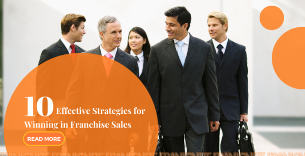 10 Effective Strategies for Winning in Franchise Sales
