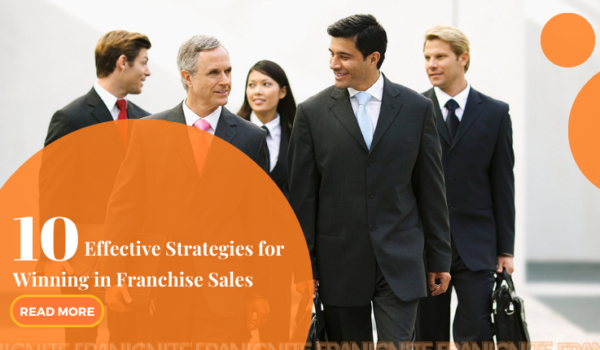 10 Effective Strategies for Winning in Franchise Sales