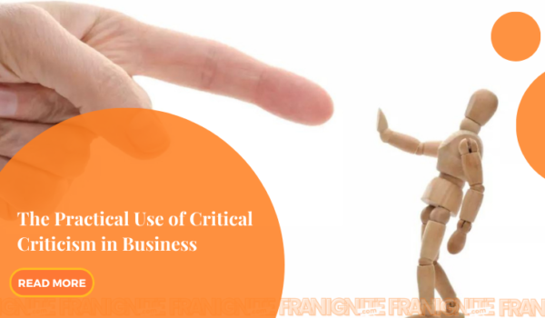 The Practical Use of Critical Criticism in Business