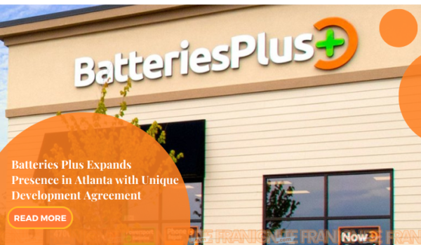 Batteries Plus Expands Presence in Atlanta with Unique Development Agreement