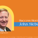 John Siebert: Shaping Success in the World of Franchising