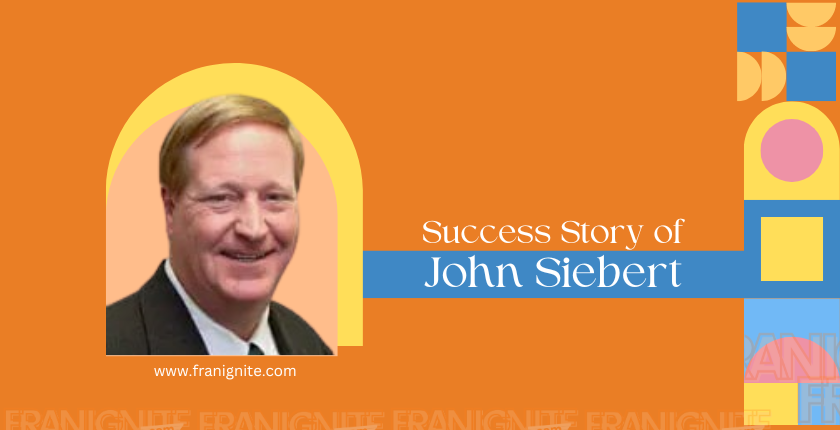 John Siebert: Shaping Success in the World of Franchising