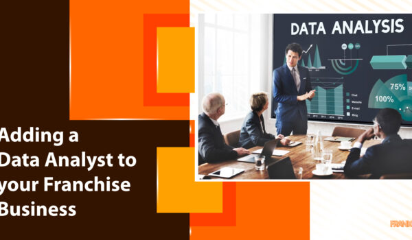 Adding a Data Analyst to your Franchise Business