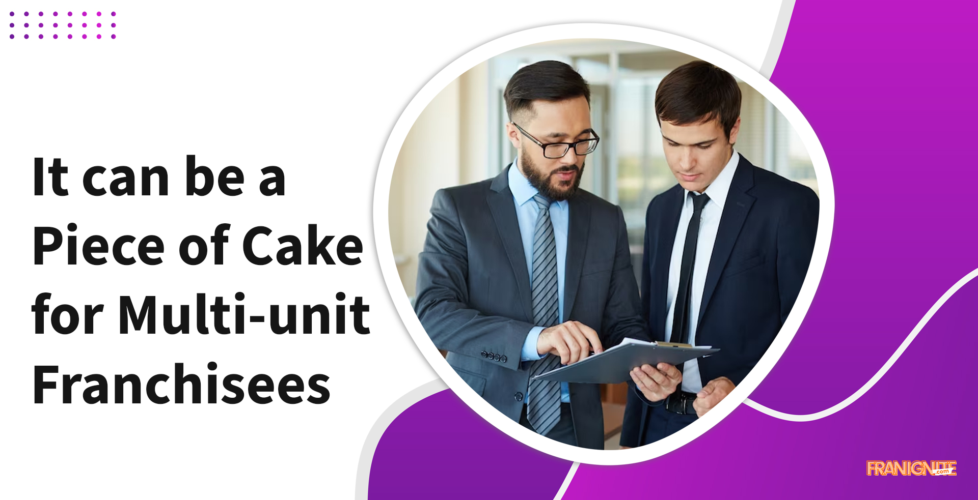 It can be a Piece of Cake for Multi-unit Franchisees