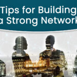 Tips for Building a Strong Network