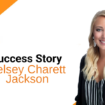 Journey of Kelsey Charett Jackson: A Story of Passion, Leadership, and Impact